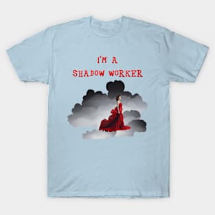 I'm A Shadow Worker T-Shirt